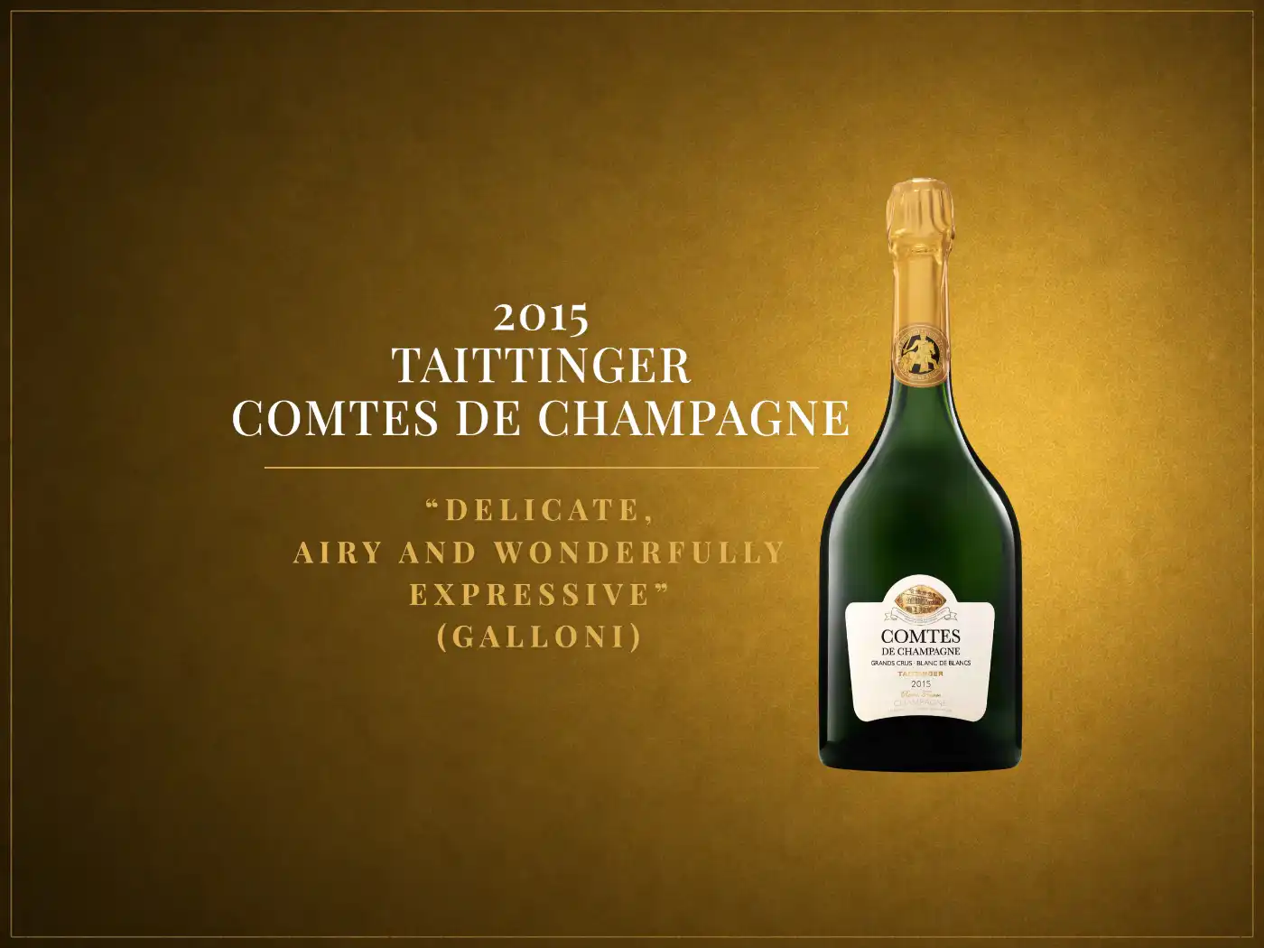 Bottle of 2015 Taittinger Comtes de Champagne Grands Crus Blanc de Blancs